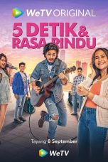 Nonton film 5 Detik & Rasa Rindu (2023) Subtitle Indonesia Streaming Movie Download Gratis Online