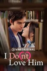 Nonton film I Do(n’t) Love Him (2023) Subtitle Indonesia Streaming Movie Download Gratis Online
